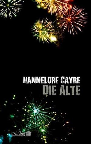 Hannelore Cayre - Die Alte