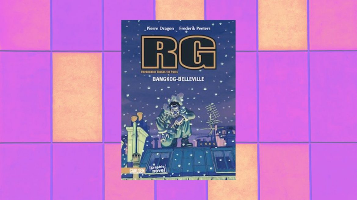 Header: Pierre Dragon - RG, Verdeckter Einsatz in Paris: Bangkok - Belleville