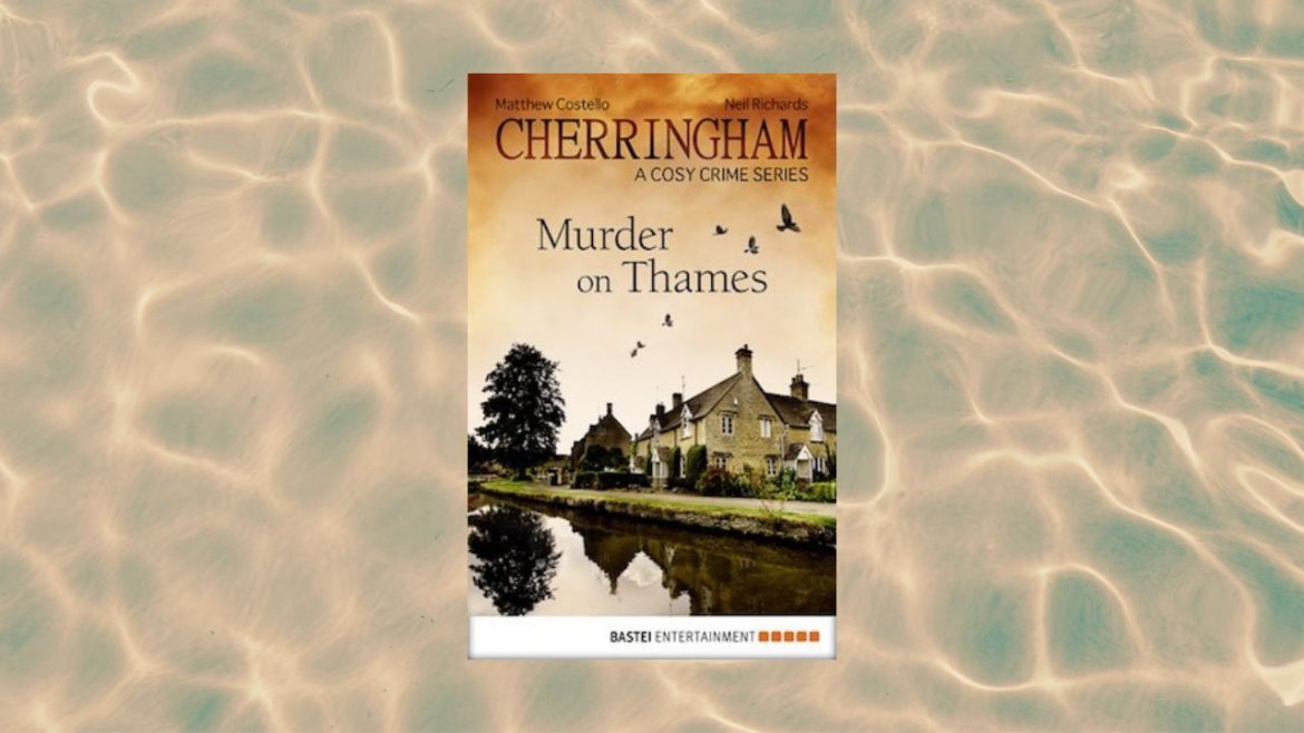 Header: Matthew Costello, Neil Richards – Cherringham: Murder on Thames
