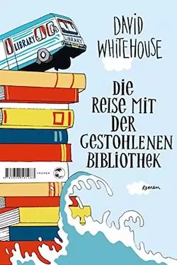 David Whitehouse - Die Reise mit der gestohlenen Bibliothek