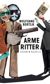 Wolfgang Bortlik - Arme Ritter
