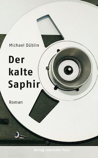 Michael Düblin - Der kalte Saphir