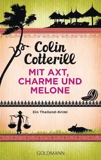 Colin Cotterill - Mit Axt, Charme und Melone