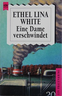 Ethel Lina White - Eine Dame verschwindet