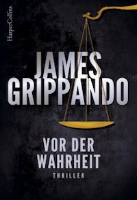 James Grippando - Vor der Wahrheit