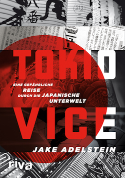 Jake Adelstein - Tokio Vice