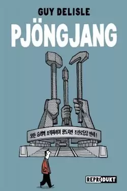 Guy Delisle - Pjöngjang