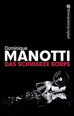 Dominique Manotti - Das schwarze Korps