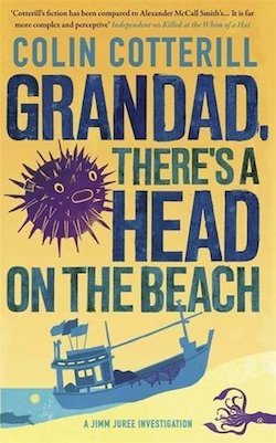 Colin Cotterill - Granddad, there's a head on the beach