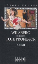 Jürgen Kehrer - Wilsberg und der tote Professor