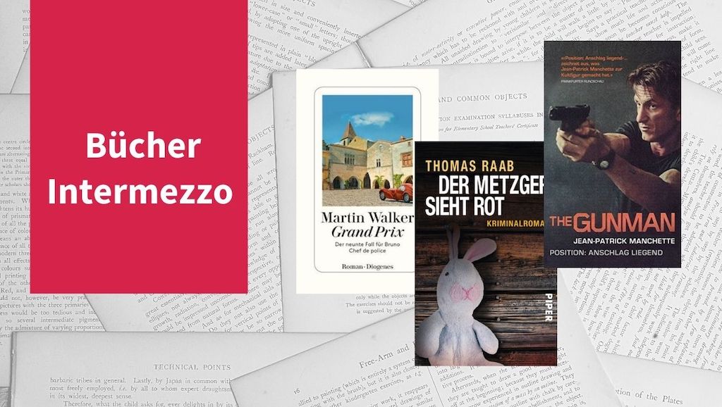 Intermezzo V; mit Rezensionen zu den Krimis "Der Metzger sieht rot" von Thomas Raab, "Grand Prix" von Martin Walker und "The Gunman - Position: Anschlag liegend" von Jean-Pierre Manchette.