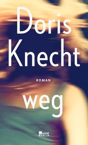 Buchcover: Doris Knecht - weg / Rezension