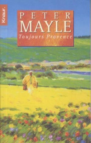 Peter Mayle - Toujours Provence
