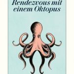Sy Montgomery - Rendezvous mit einem Oktopus