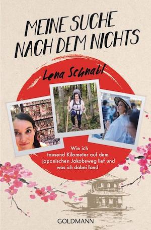 Lena Schnabl - Meine Suche nach dem Nichts. Wie ich tausend Kilometer auf dem japanischen Pilgerweg lief und was ich dabei fand. Schnabl erzählt vom Pilgerweg auf der japanischen Insel Shikoku.