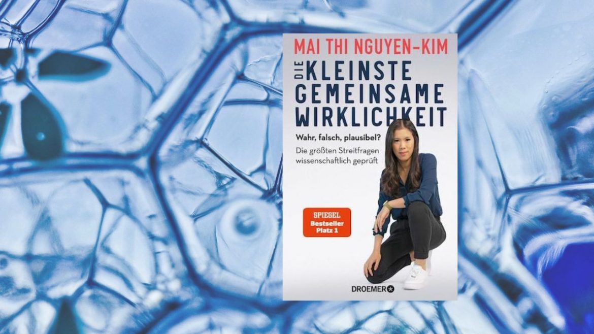 Header: Mai Thi Nguyen-Kim - Die kleinste gemeinsame Wirklichkeit