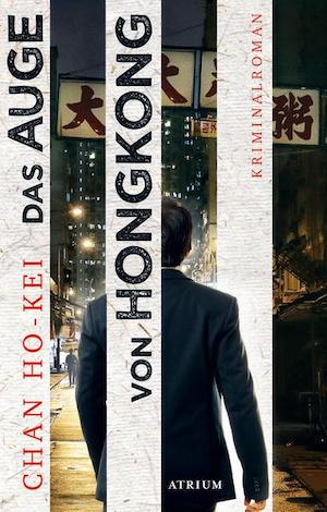 Chan Ho-Kei - Das Auge von Hongkong