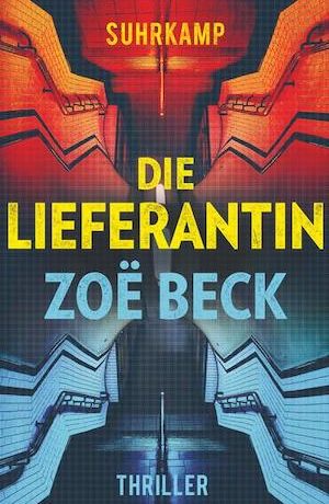 Zoë Beck - Die Lieferantin