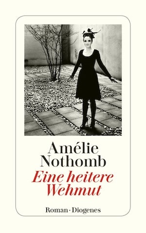 Amélie Nothomb - Eine heitere Wehmut