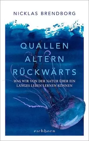 Nicklas Brendborg - Quallen altern rückwärts