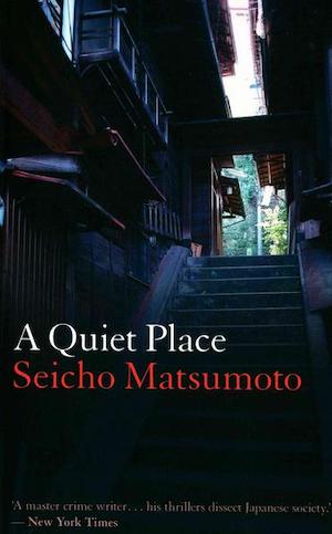 Seicho Matsumoto - A quiet Place