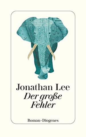 Jonathan Lee - Der große Fehler; Romanbiografie über Andrew Haswell Green, den "Father of Greater New York"