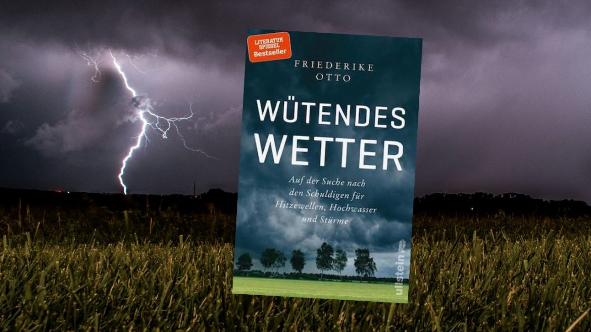 Header: Friederike Otto - Wütendes Wetter