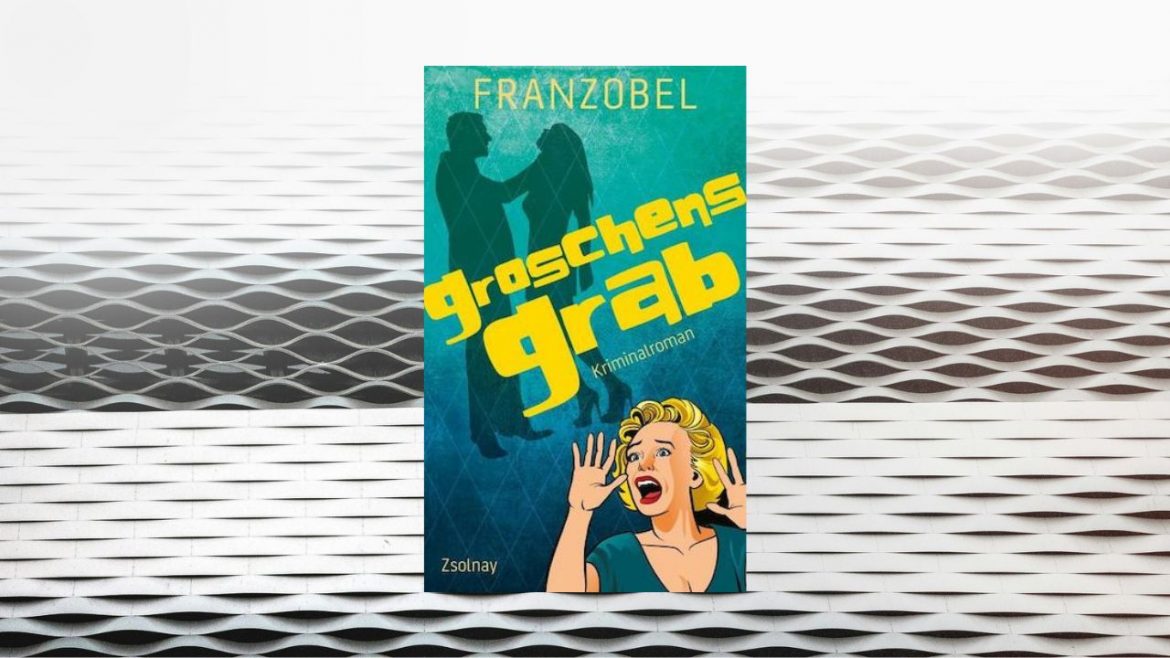 Header: Franzobel - Groschens Grab