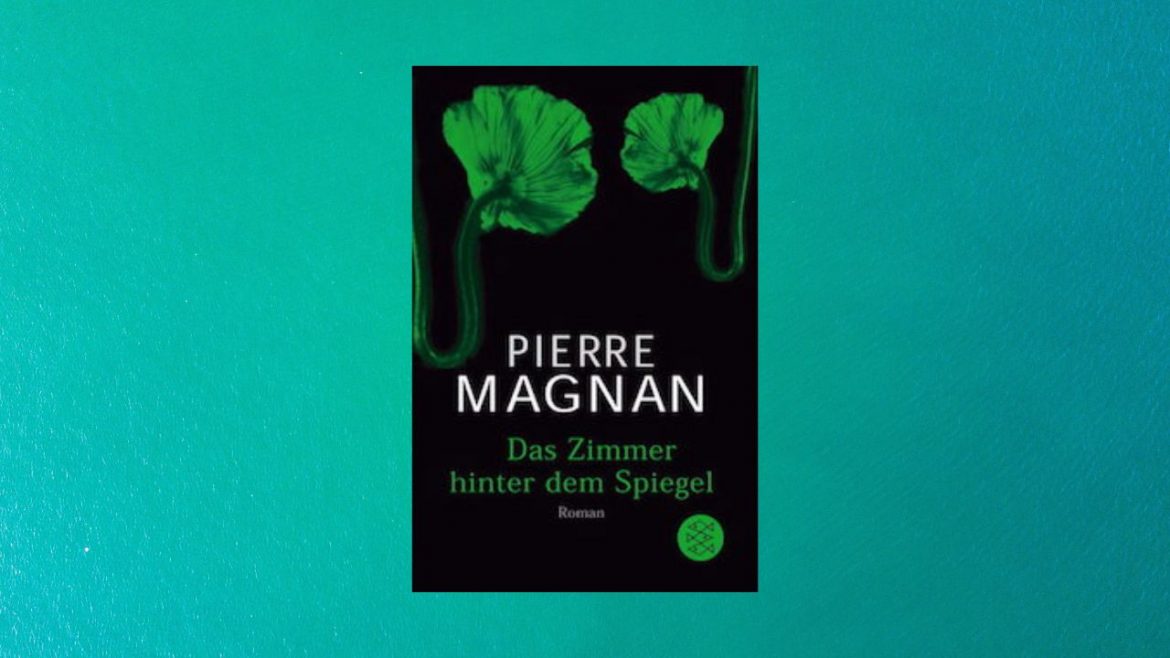 Header: Pierre Magnan - Das Zimmer hinter dem Spiegel
