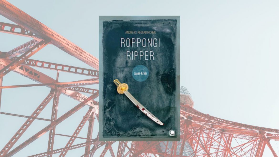 Header: Andreas Neuenkirchen - Roppongi Ripper