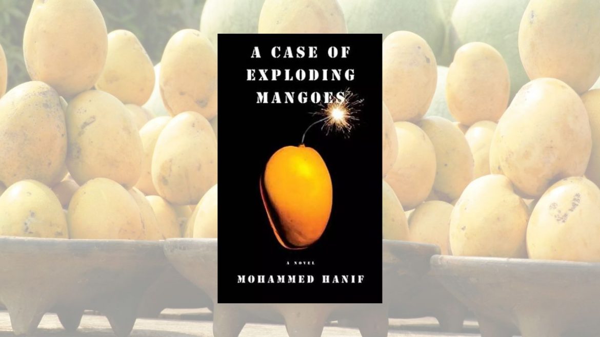 Header: Mohammed Hanif - A Case of exploding Mangoes
