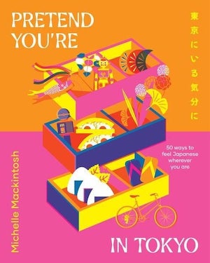 Michelle Mackintosh - Pretend you're in Tokyo