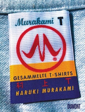 Haruki Murakami - Murakami T. Gesammelte T-Shirts