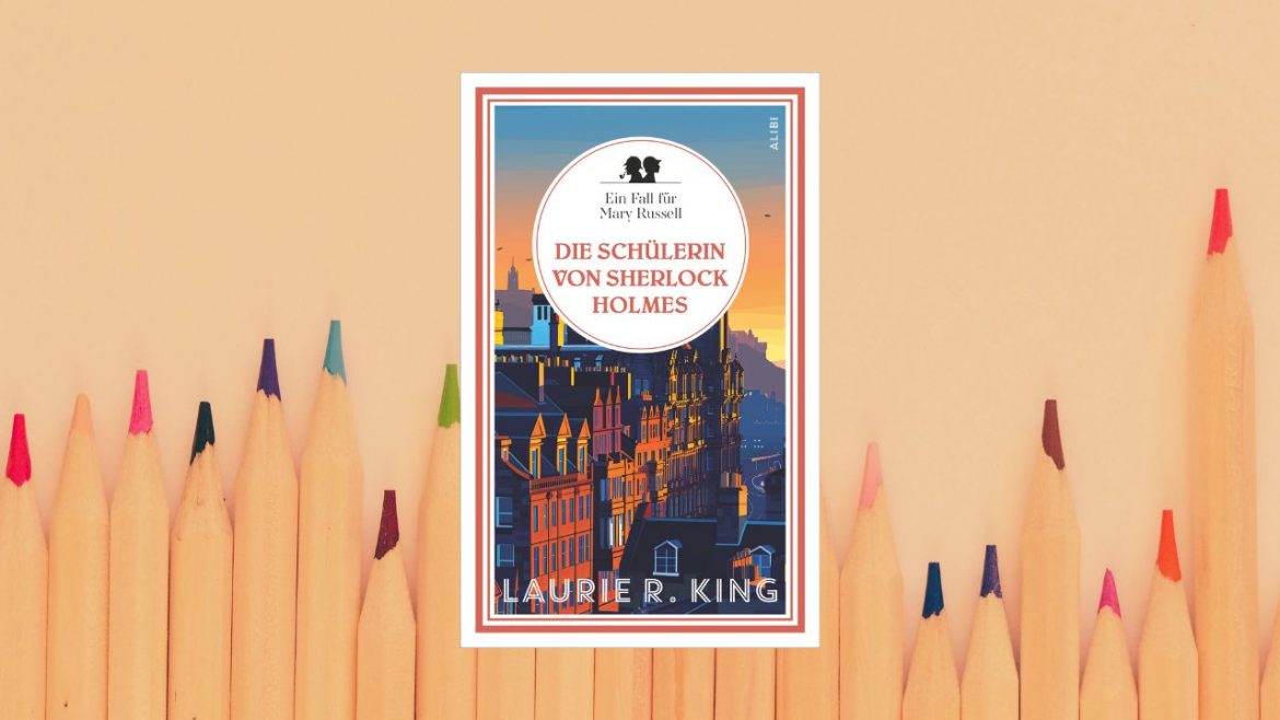 Header: Laurie R. King - Die Schülerin von Sherlock Holmes
