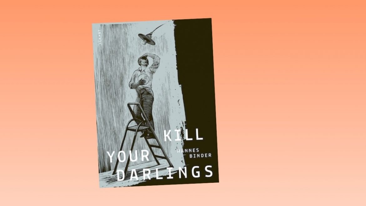 Header: Hannes Binder - Kill your darlings