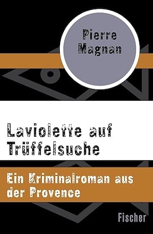 Pierre Magnan - Laviolette auf Trüffelsuche (Ebook von 2015)